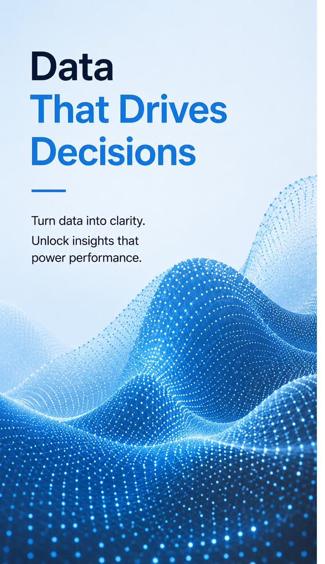 Data That Drives Decisions